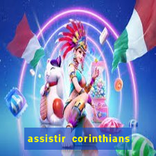 assistir corinthians x s o paulo futemax